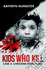 Kids who kill. Case 3: Cristian Fernandez