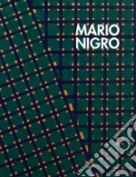 Mario Nigro. Le strutture dell'esistenza. Ediz. italiana e inglese libro