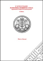 L'atto d'esame in materia di diritto civile. Inquadramenti, esempi ed esercitazioni pratiche libro