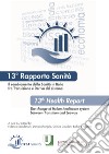 Il cambiamento della sanità in Italia fra transizione e deriva del sistema. 13° Rapporto sanità. Ediz. italiana e inglese libro