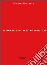 I disturbi dello spettro autistico libro