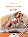 Puledra del deserto. Ediz. italiana e araba libro di Mutlak Albert