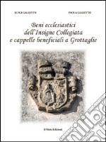 Beni ecclesiastici dell'Insigne Collegiata e cappelle beneficiali a Grottaglie