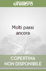 Molti passi ancora