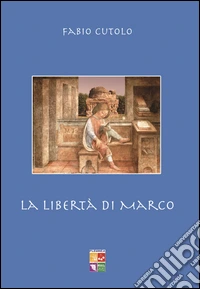 La libertà di Marco