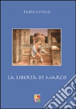 La libertà di Marco