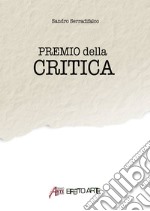 Premio della Critica. Artisti contemporanei a confronto libro