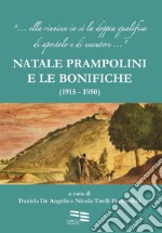 Natale Prampolini e le bonifiche. 1915-1950 libro