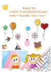 Report del corso di formazione 2017 Onlus «Ospedale dolce casa» libro