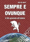 Sempre e ovunque. Il tifo granata all'estero libro