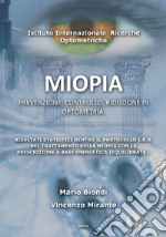 Miopia. Prevenzione, controllo, riduzione in optometria libro