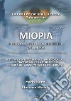 Miopia. Prevenzione, controllo, riduzione in optometria libro