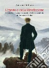 Ernesto o della Rivoluzione. Sogni, dubbi, ragionamenti, rivolte e sconfitte di Ernesto e Ulrike libro