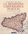 La tradizione cartografica in Sicilia. Le carte della Collezione Zipelli libro