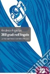 360° gradi all'angolo. La mia esperienza al servizio dello sport libro