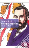 Giorgio Asproni. Vita di un ribelle libro