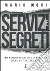 Servizi e segreti. Introduzione allo studio dell'Intelligence libro