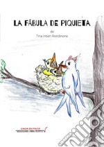 La fabula de Piquieta. Ediz. italiana e spagnola libro