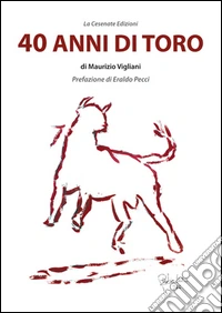 40 Anni di Toro libro
