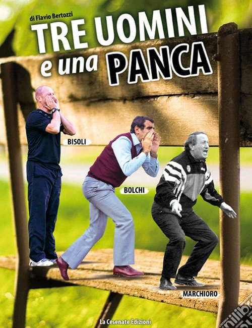 Tre uomini e una panca