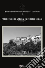 Rigenerazione Urbana E Progetto Sociale libro