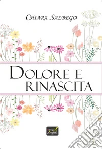Dolore e rinascita