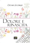 Dolore e rinascita libro