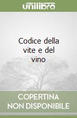 Codice della vite e del vino libro