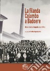 La filanda Colombo a Badoere. Una storia legata a un filo libro