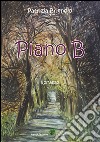 Piano B libro di Brignolo Patrizia