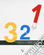 3, 2, 1. La storia di un numero dispettoso. Ediz. italiana e inglese libro