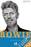 David Bowie. L'arborescenza della bellezza molteplice. Con CD-Audio libro