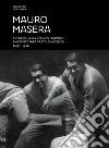 Mauro Masera. Fotografo del design italiano (1957-1992). Catalogo della mostra (Venezia, 20 marzo 2017-19 maggio 2017) libro