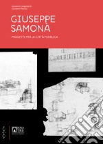 Giuseppe Samonà. Progetti per la città pubblica libro