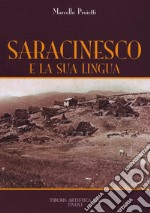 Saracinesco e la sua lingua. Vocabolario, espressioni idiomatiche, soprannomi, toponimi libro