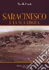 Saracinesco e la sua lingua. Vocabolario, espressioni idiomatiche, soprannomi, toponimi libro