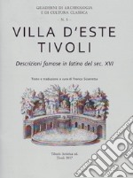 Villa d'Este Tivoli. Descrizioni famose in latino del sec. XVI