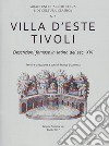 Villa d'Este Tivoli. Descrizioni famose in latino del sec. XVI libro