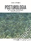 Posturologia. Istruzione per l'uso. Dalla teoria alla clinica libro