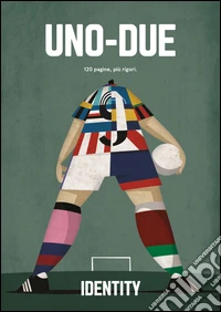 Uno-Due. Identity