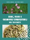 Erbe, fiori e germogli commestibili del Triveneto libro di Perini Paolo Sarzo Antonio