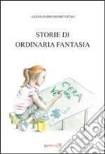 Storie di ordinaria fantasia libro