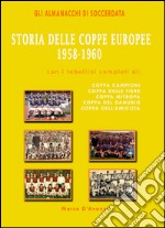 Storia delle coppe europee (1958-1960) libro