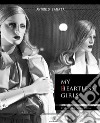 My heartless girls-Le mie ragazze senza cuore. Ediz. illustrata libro