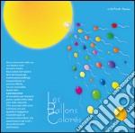 Les ballons colorés. Ediz. italiana