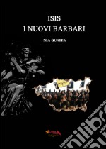 Isis i nuovi barbari libro