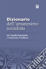 Dizionario dell'umanesimo socialista