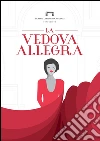 La vedova allegra di Franz Lehar. Operetta in tre atti libro