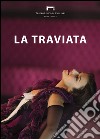 La traviata di Giuseppe Verdi. Programma di sala stagione lirica e di balletto 2016. Teatro Lirico di Cagliari libro