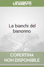 La bianchi del bisnonno libro